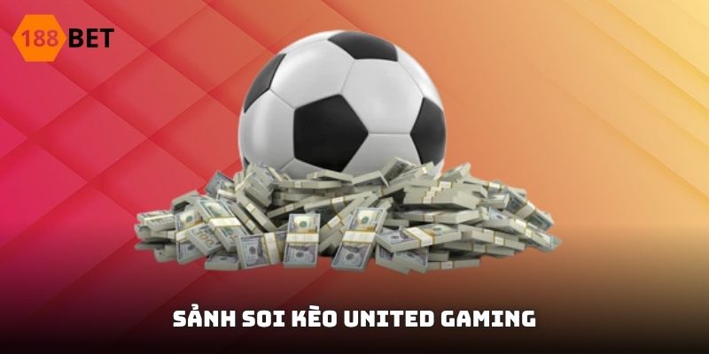 sảnh soi kèo United Gaming